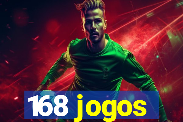 168 jogos