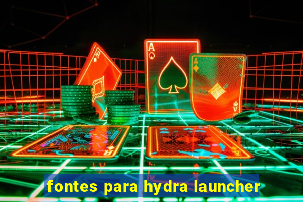 fontes para hydra launcher