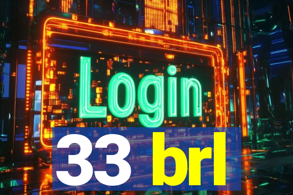 33 brl