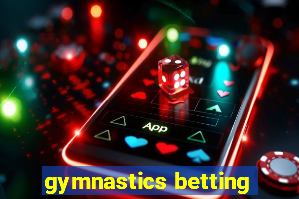 gymnastics betting