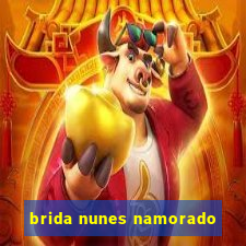 brida nunes namorado