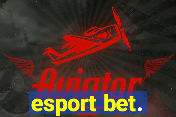 esport bet.