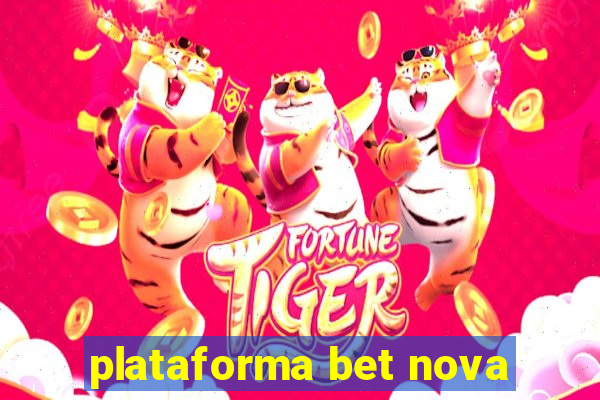 plataforma bet nova