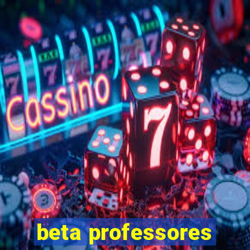 beta professores