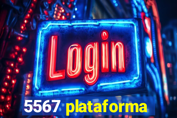 5567 plataforma