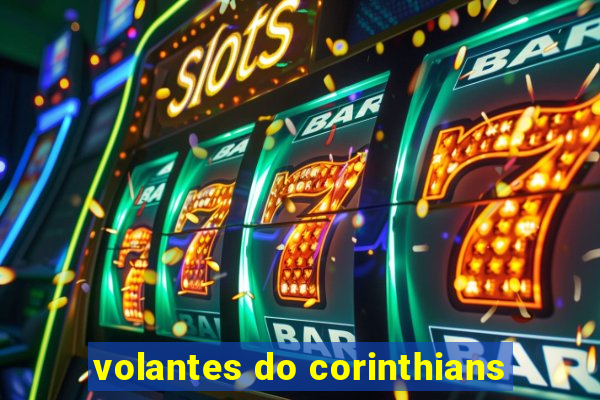 volantes do corinthians