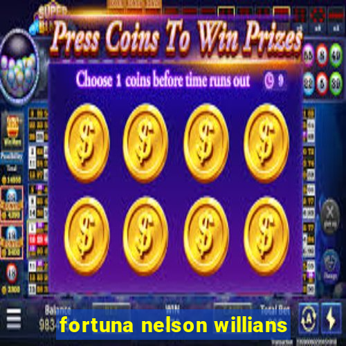 fortuna nelson willians