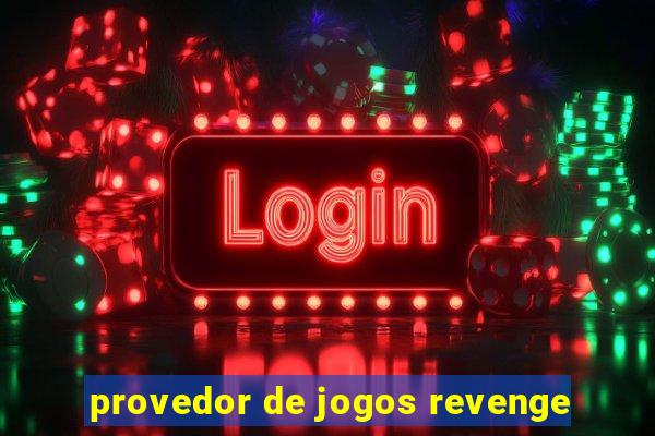 provedor de jogos revenge