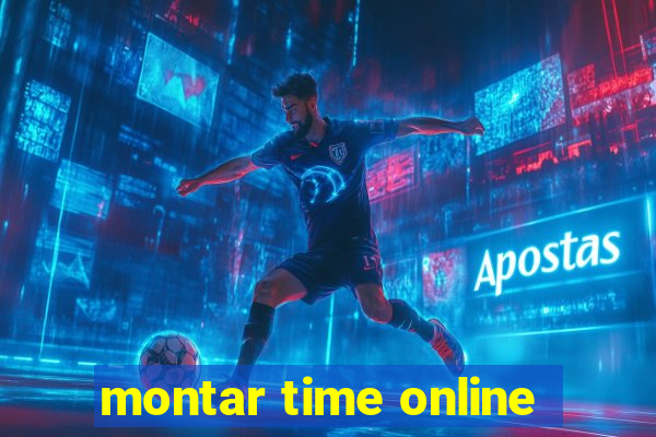 montar time online