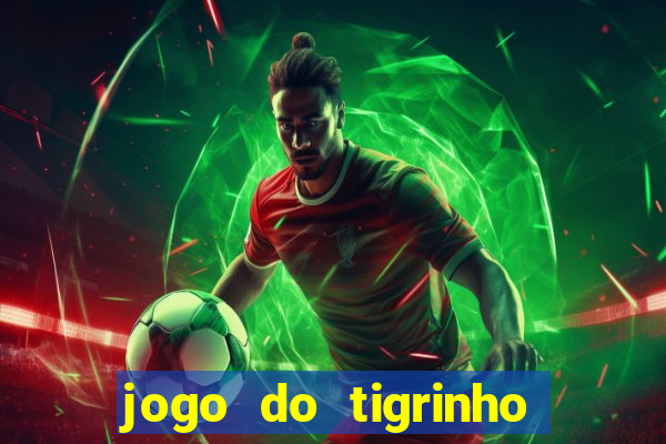 jogo do tigrinho falso para brincar