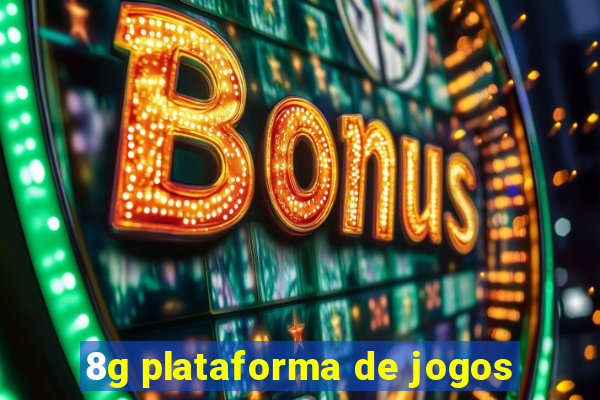 8g plataforma de jogos