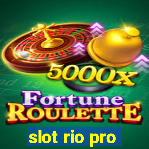 slot rio pro