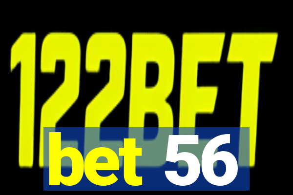 bet 56