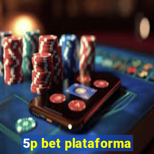 5p bet plataforma