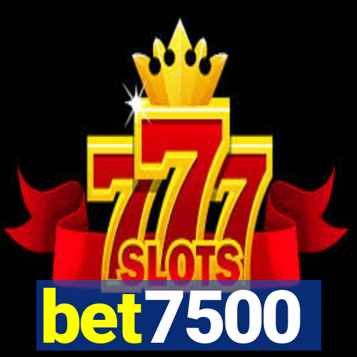 bet7500