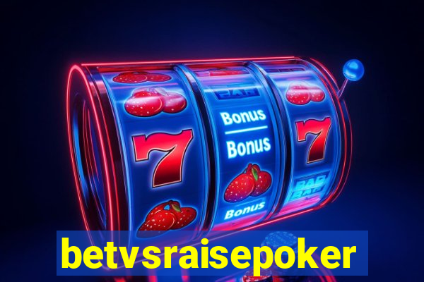 betvsraisepoker