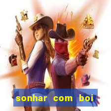 sonhar com boi jogo do bicho