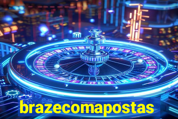 brazecomapostas