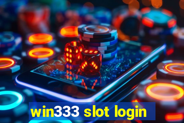 win333 slot login