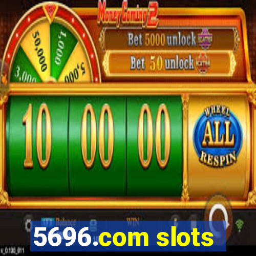 5696.com slots