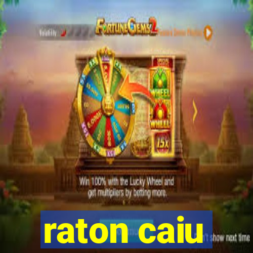 raton caiu