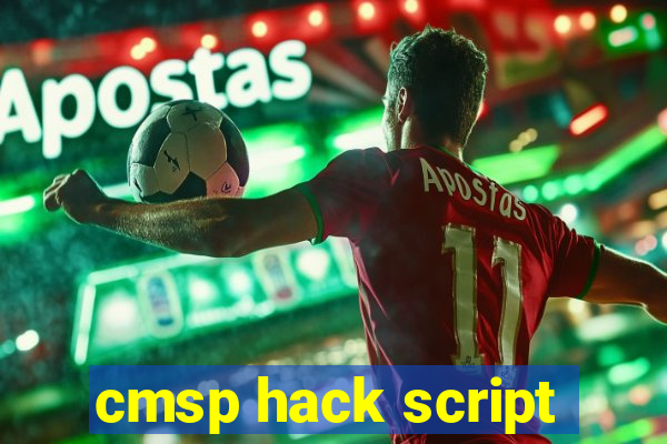 cmsp hack script