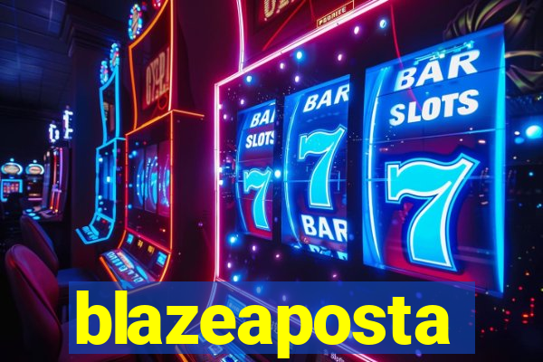 blazeaposta