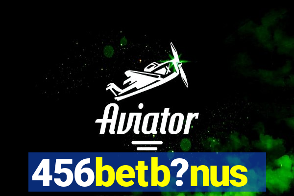 456betb?nus