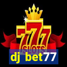 dj bet77