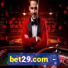 bet29.com - caça-níqueis online cassino