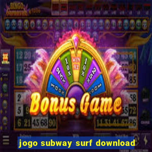 jogo subway surf download