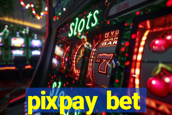 pixpay bet