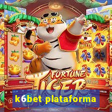 k6bet plataforma