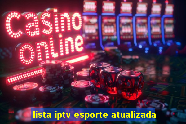 lista iptv esporte atualizada