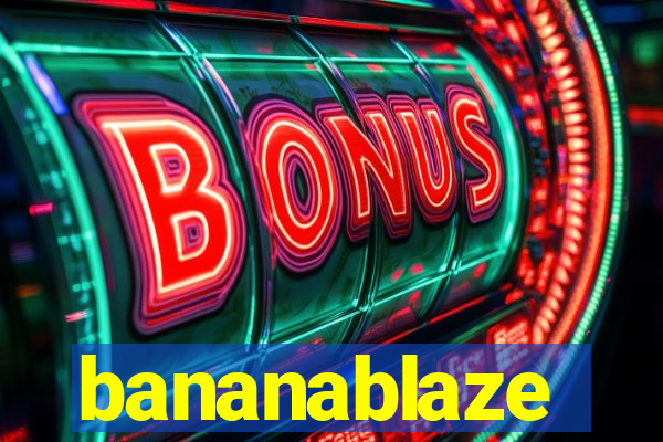 bananablaze