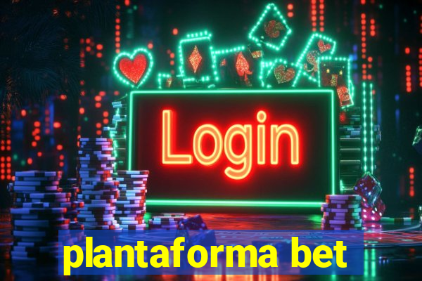 plantaforma bet