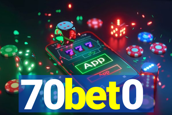 70bet0