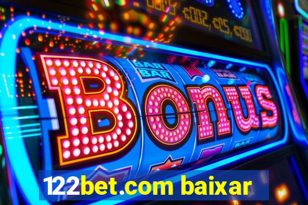 122bet.com baixar