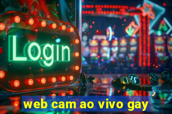 web cam ao vivo gay