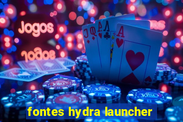 fontes hydra launcher