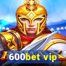 600bet vip