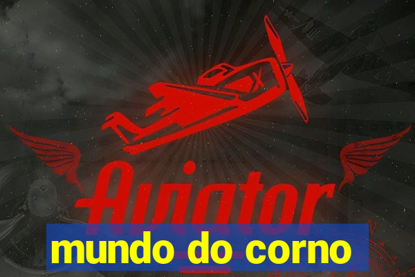 mundo do corno