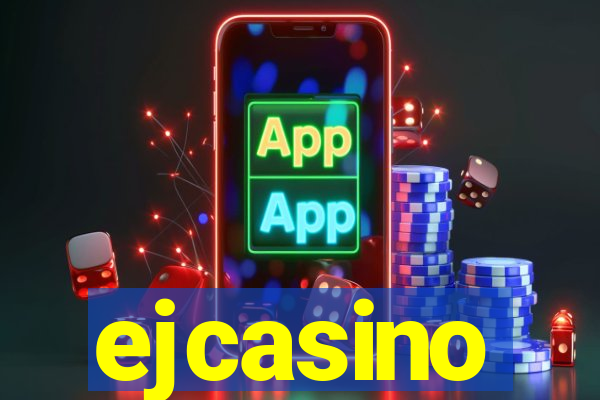 ejcasino