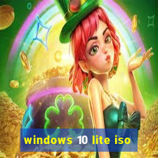 windows 10 lite iso