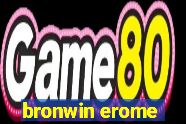 bronwin erome