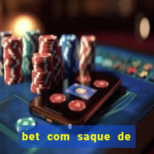 bet com saque de 1 real