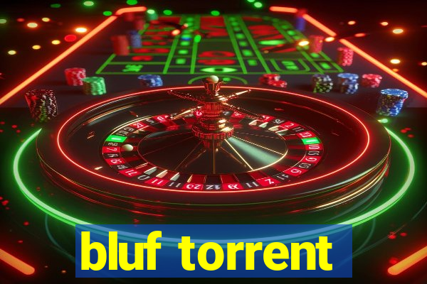 bluf torrent