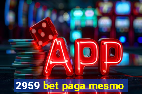 2959 bet paga mesmo