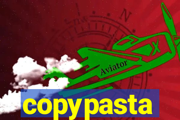 copypasta