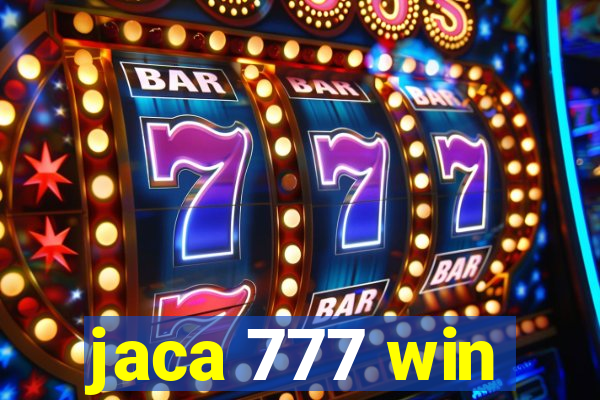 jaca 777 win